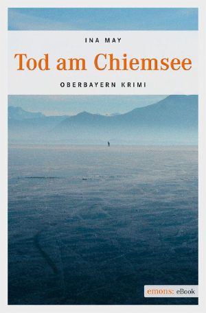 [Schwester Althea 01] • Tod am Chiemsee · Oberbayern Krimi